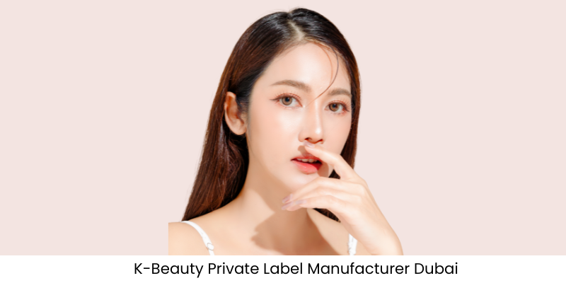 K-Beauty Private Label Manufacturer Dubai