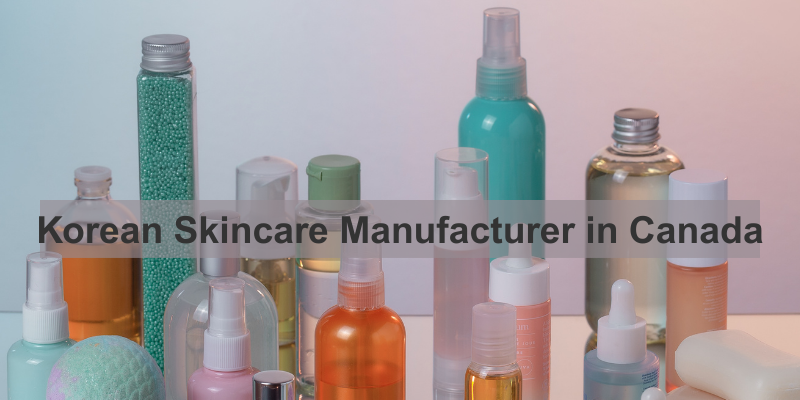 Korean Skincare Manufacturer in Canada